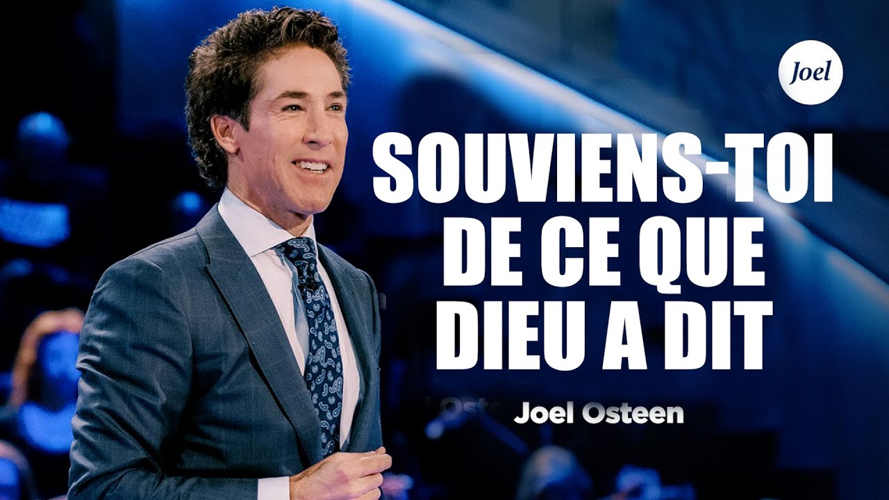 Souviens toi de ce que Dieu a dit | Joel Osteen