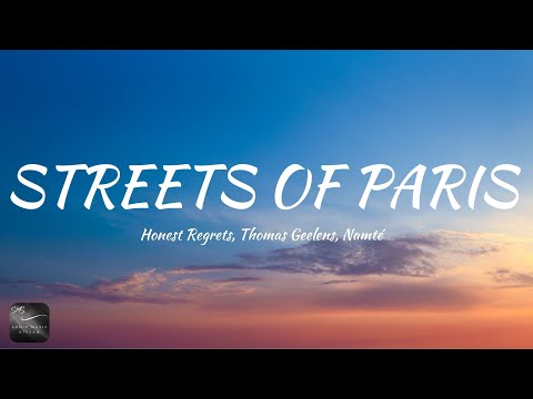 Honest Regrets, Thomas Geelens, Namté - Streets Of Paris (Lyrics)