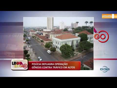 LINHA DE FOGO 17 10  PoliÌcia deflagra Operacão GeÌ‚nesis contra tráfico em Altos