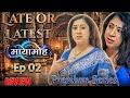 Late But Lastest Maya Moham Ep 2 New Episode Review Mast