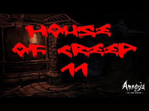 ITS ME AGAIN?! :D  AMNESIA CUSTOM STORYtime - HOUSE OF CREEP 11 (full)