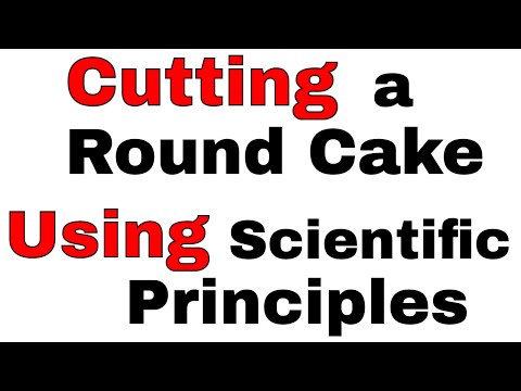 Cutting a Round Cake Using Scientific Principles - How to Cut a Cake