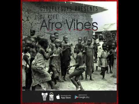 DJ Kofi Afro Vibes Mix
