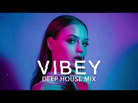 Vibey Deep House Mix 2021 - Top Chill Mix