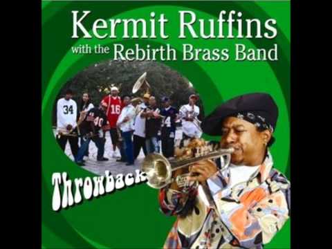 Kermit Ruffins & Rebirth Brass Band - It's Later Than You Think