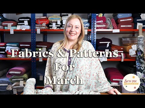 Fabrics and patterns for March