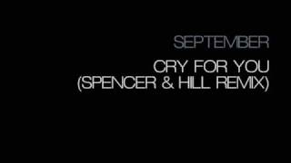 September - Cry For You (Spencer &amp; Hill Remix)