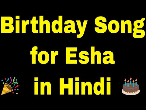 Birthday Song for Esha - Happy Birthday Song for Esha