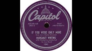 Capitol 1041 - If You Were Only Mine - Margaret Whiting