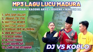Download lagu MP3 LAGU LUCU MADURA TERBARU DJ VS KOPLO // CAK IMAM   KACONG ARYE   BOHENK   NINGSIH DA mp3