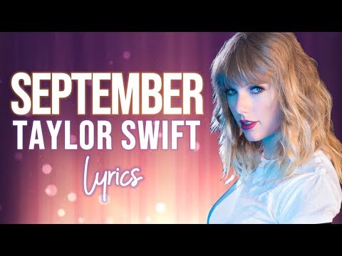 download lagu mp3 mp4 Taylor Swift Lyrics September, download lagu Taylor Swift Lyrics September gratis, unduh video klip Taylor Swift Lyrics September