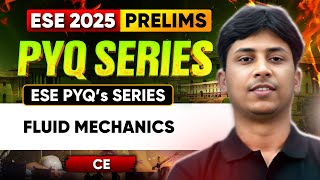 Fluid Mechanics | Civil Engineering | ESE Prelims 2025 | ESE PYQ Series