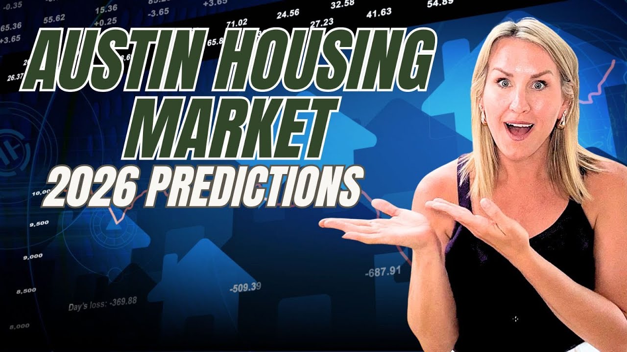 MASTER the Secrets of the 2026 Austin Housing Market Predictions!