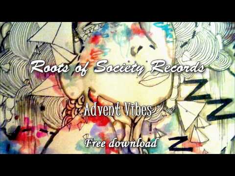 Roots of Society Records - Advent Vibes (Free Download)