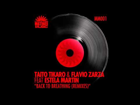 Taito Tikaro, Flavio Zarza - Back to Breathing - Xavi Alfaro Remix - feat. Estela Martin