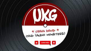 Craig David - Cold (Audio Monsters Remix) *UK Garage*