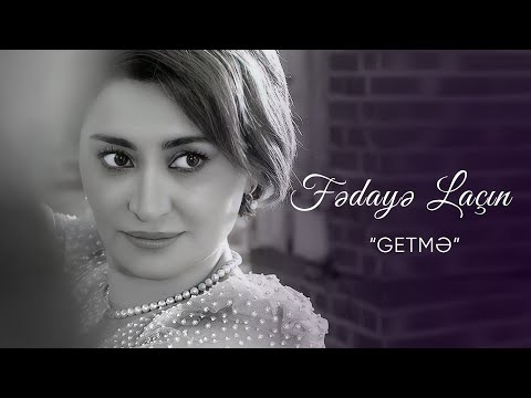 Fedaye Lacin – Getme