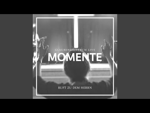Ruft zu dem Herrn (Live)