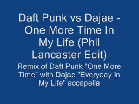 Daft Punk vs Dajae "One More Time In My Life" (Phil Lancaster Edit)