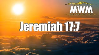 Jeremiah 17:7 | Mornings With Mike #MWM (30DBV Vol 2 #3)