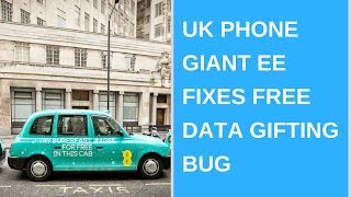 UK phone giant EE fixes free data gifting bug