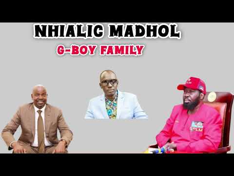 G BOY FAMILY ~ NHIALIC MADHOL || SOUTH SUDAN MUSIC 2025
