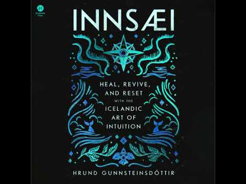 InnSaei: Heal, Revive and Reset with the Icelandic Art of Intuition - Hrund Gunnsteinsdottir
