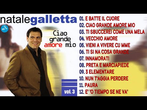 Natale Galletta - Ciao grande amore mio ( Full Album ) Official Seamusica
