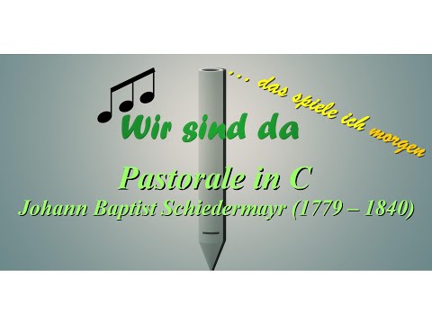 Pastorale in C - Johann Baptist Schiedermayr | ... das spiele ich morgen! | Easy Organ Pieces