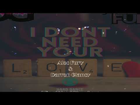 Alec Fury & Darren Glancy - I Dont Need Your Love