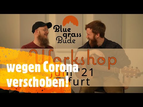 BLUEGRASS BUDE | Workshop im JUNI 2021 | im "Atominostudio" Erfurt! [WIRD VERSCHOBEN!]