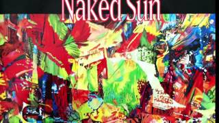 Naked Sun - The Moment (A Moment Later - C.M.F.)