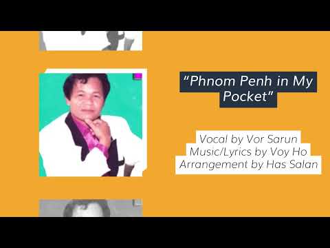 "Phnom Penh in My Pocket" by Vor Sarun w/ English Translation, ភ្នំពេញក្នុងហោប៉ៅ, Khmer Song