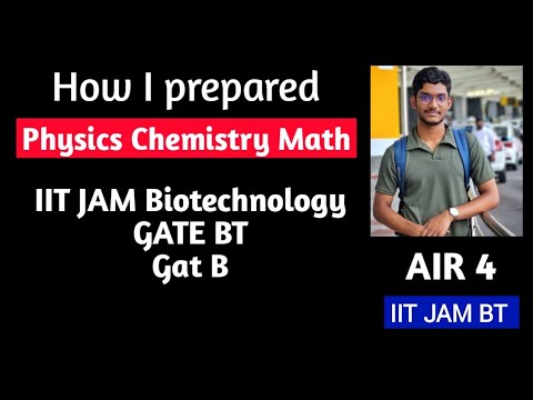 How I Prepared Physics, Chemistry & Math for IIT JAM Biotechnology | My Complete Strategy