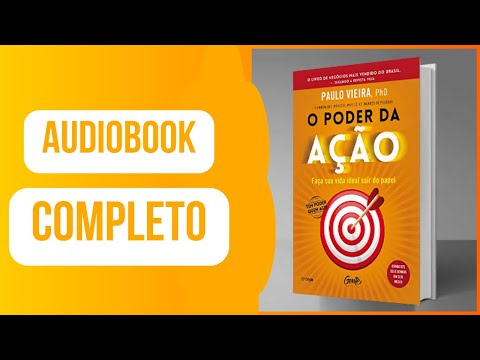 [AUDIOBOOK COMPLETO] O poder da Ação - Paulo Vieira