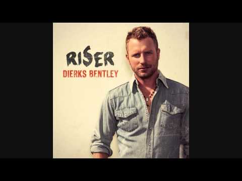 Dierks Bentley - Riser
