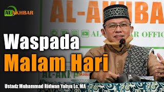 Download lagu WASPADA!!! Setan Gencar Beroperasi Di Malam Hari - Ustadz Muhammad Ridwan Yahya Lc, MA mp3 Download lagu WASPADA!!! Setan Gencar Beroperasi Di Malam Hari - Ustadz Muhammad Ridwan Yahya Lc, MA mp3