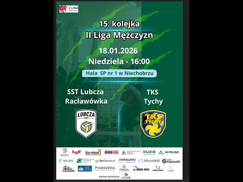 🏐 SST Lubcza Racławówka - TKS Tychy -  - II ligi Polska Siatkówka