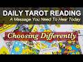 TODAY S DAILY TAROT CHANGE COMES FROM MAKING A DIFFERENT CHOICE Intuitive Spiritual Guidance