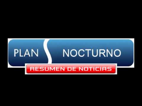 RESUMEN DE NOTICIAS 10 DE JUNIO DE 2016 - PLAN NOCTURNO