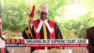 Mohammed Warsame Sworn In as Supreme Court Judge, Replaces Late Justice Mohamed Ibrahim.#ebrunews