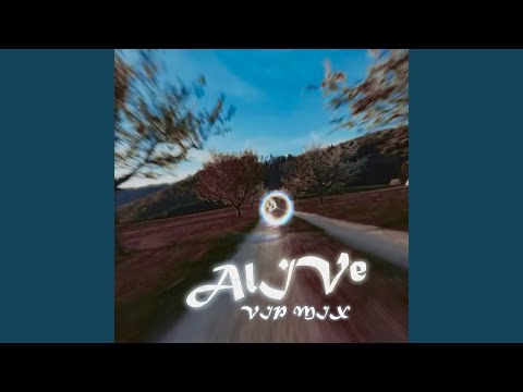 Alive (Vip Mix)
