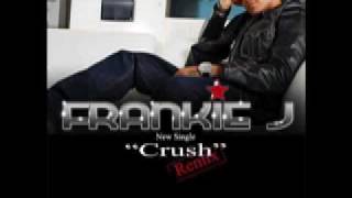 Frankie J - New Single - &quot;Crush&quot; Remix