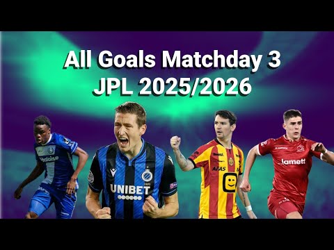 All Goals Matchday 3 - Jupiler Pro League 2025/2026