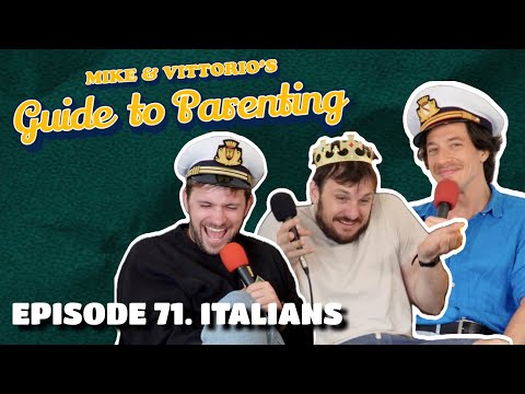 71. Italians (with Filippo Spreafico) - Mike & Vittorio's Guide to Parenting