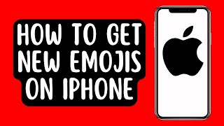 How To Get New Emojis On iPhone
