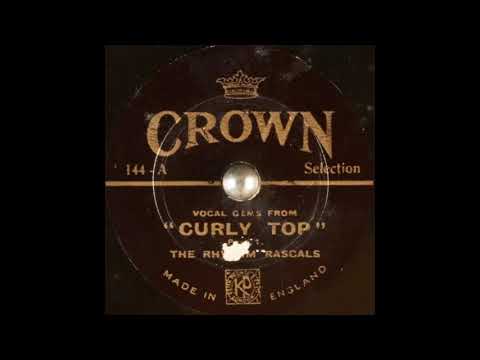 The Rhythm Rascals - vocal gems from "Curly Top", Parts 1 & 2 (1936)