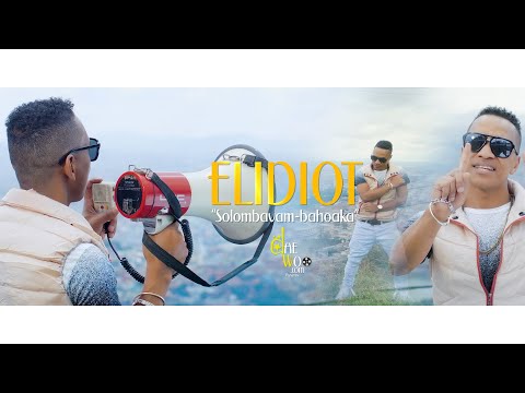 ELIDIOT - Solombavam-bahoaka (Clip Officiel 2021)