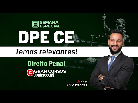 Semana Especial DPE CE - Temas relevantes! | Direito Penal com Túlio Mendes