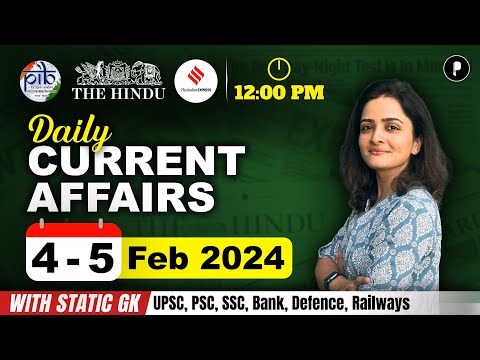 4 - 5 February Current Affairs 2024 | Daily Current Affairs | Current Affairs Today